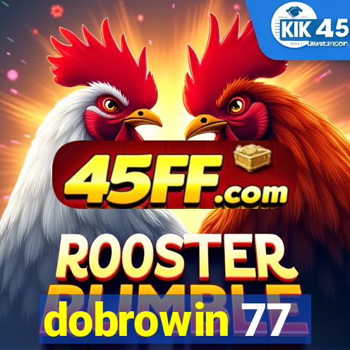dobrowin 77